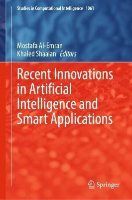 Recent Innovations in Artificial Intelligence and Smart Applications(English, Hardcover, unknown)