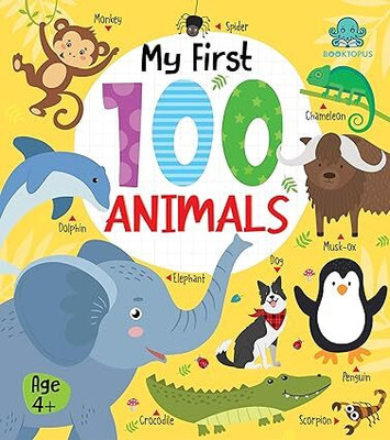 Booktopus Board Book - My First 100 Animals - Early Learning Books for Kids - Picture Books for Baby 4+ Years(English, Paperback, BOOKTOPUS)