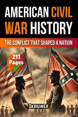 American Civil War History Book(English, Paperback, Skriuwer Com)