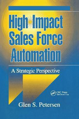 High-Impact Sales Force Automation(English, Hardcover, Petersen Glen)