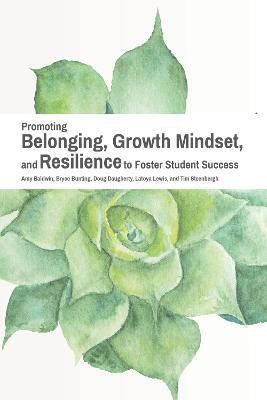 Promoting Belonging, Growth Mindset, and Resilience to Foster Student Success(English, Electronic book text, Baldwin Amy)