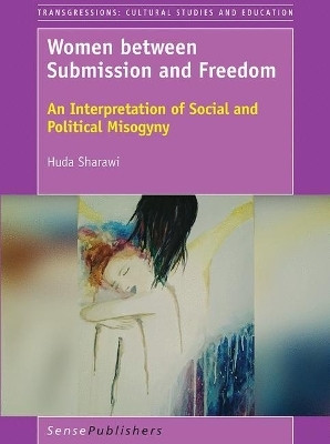 Women between Submission and Freedom(English, Electronic book text, Sharawi Huda)