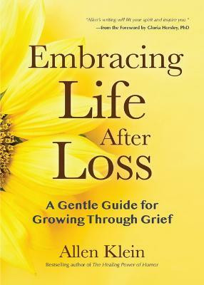 Embracing Life After Loss(English, Paperback, Klein Allen)