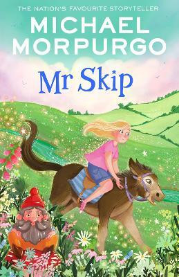 Mr Skip(English, Paperback, Morpurgo Michael)