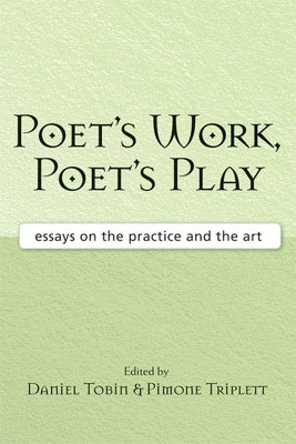 Poet's Work, Poet's Play(English, Paperback, unknown)
