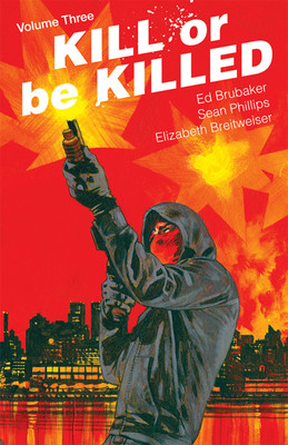 Kill or Be Killed Volume 3(English, Paperback, Brubaker Ed)