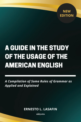 A Guide in the Study of the Usage of the American English(English, Paperback, Lasafin Ernesto L.)