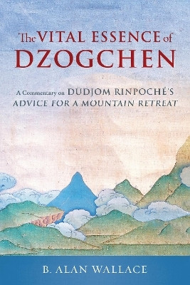 The Vital Essence of Dzogchen(English, Paperback, Rinpoche Dudjom)