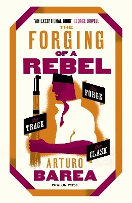 The Forging of a Rebel(English, Paperback, Barea Arturo)