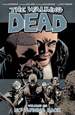 The Walking Dead Volume 25: No Turning Back(English, Paperback, Kirkman Robert)