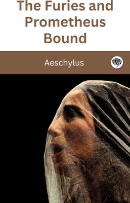 The Furies and Prometheus Bound(Paperback, Aeschylus)