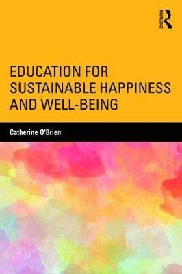 Education for Sustainable Happiness and Well-Being(English, Paperback, O'Brien Catherine)