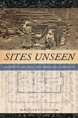 Sites Unseen(English, Electronic book text, Gleason William A.)