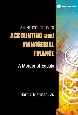 Introduction To Accounting And Managerial Finance, An: A Merger Of Equals(English, Hardcover, Bierman, Jr Harold)