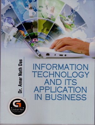 Information Technology And Its Application In Business(Paperback, Amar Nath Das)