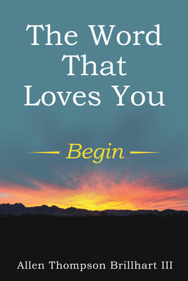 The Word That Loves You(English, Paperback, Brillhart Allen Thompson III)