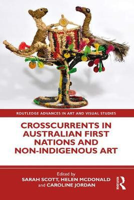 Crosscurrents in Australian First Nations and Non-Indigenous Art(English, Hardcover, unknown)