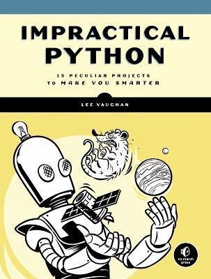 Impractical Python Projects(English, Paperback, Vaughan Lee)