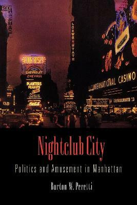 Nightclub City(English, Electronic book text, Peretti Burton W.)