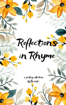 Reflections in Rhyme : The Soul’s Journey Through Word and Wonder(Paperback, Brinda)
