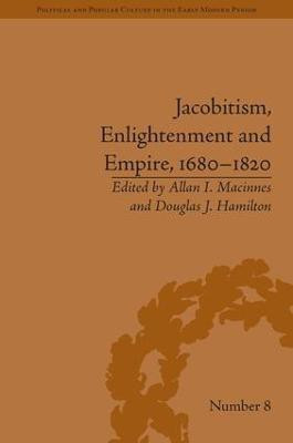 Jacobitism, Enlightenment and Empire, 1680-1820(English, Hardcover, Hamilton Douglas J)