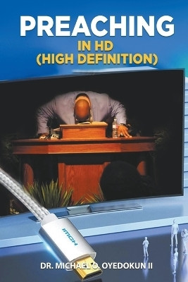 Preaching in HD(English, Paperback, Oyedokun Michael Dr II)