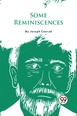 Some Reminiscences(English, Paperback, Conrad Joseph)