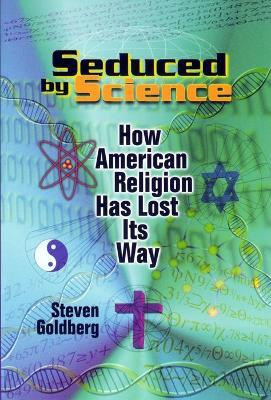 Seduced by Science(English, Paperback, Goldberg Steven)