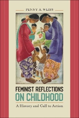 Feminist Reflections on Childhood(English, Paperback, Weiss Penny A.)