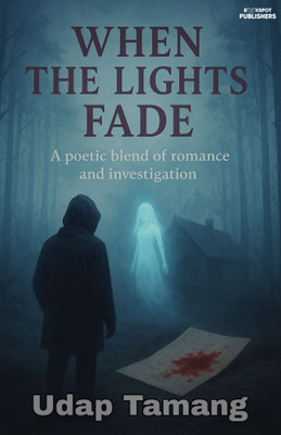 When The Lights Fade : A poetic blend of romance and investigation(Paperback, Udap Tamang)