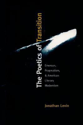 The Poetics of Transition(English, Hardcover, Levin Jonathan)