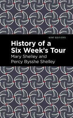 History of a Six Weeks' Tour(English, Paperback, Shelley Mary)