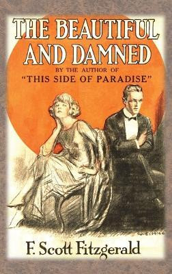 The Beautiful and Damned(English, Hardcover, Fitzgerald F Scott)