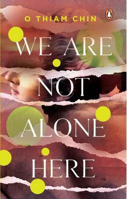 We Are Not Alone Here(English, Paperback, chin O Thiam)