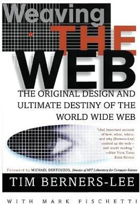 Weaving the Web(English, Paperback, Berners-Lee T)