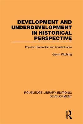 Development and Underdevelopment in Historical Perspective(English, Electronic book text, Kitching Gavin)