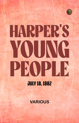 Harper's Young People July 18 1882(Paperback, Various)