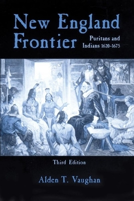 New England Frontier, 3rd Edition(English, Paperback, Vaughan Alden T.)