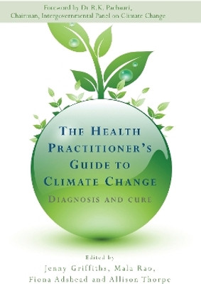 The Health Practitioner's Guide to Climate Change(English, Paperback, unknown)