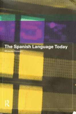 The Spanish Language Today(English, Paperback, Stewart Miranda)