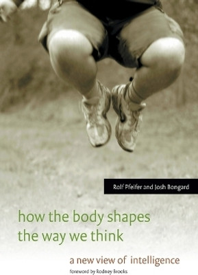 How the Body Shapes the Way We Think(English, Paperback, Pfeifer Rolf)