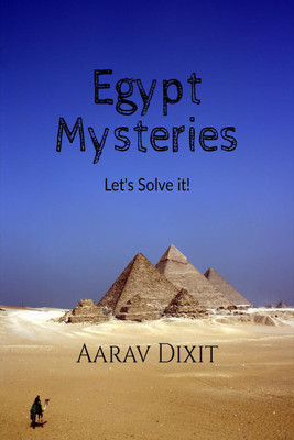 Egypt Mysteries(English, Paperback, Aarav Dixit)