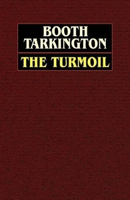 The Turmoil(English, Paperback, Tarkington Booth)