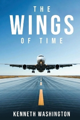 The Wings of Time(English, Paperback, Washington Kenneth)