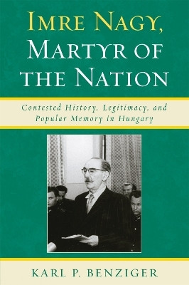 Imre Nagy, Martyr of the Nation(English, Paperback, Benziger Karl P.)