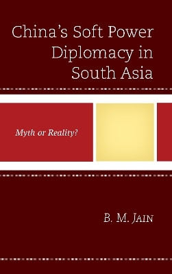 China's Soft Power Diplomacy in South Asia(English, Paperback, Jain B. M.)