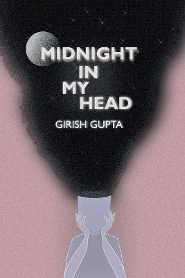 midnight in my head(English, Paperback, Gupta Girish)