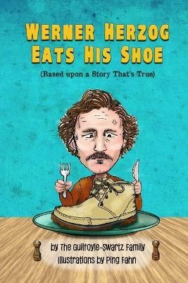 Werner Herzog Eats His Shoe(English, Paperback, Fahn Ping)