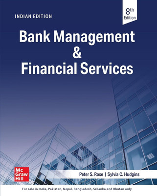 Bank Management And Financial Services | 8th Edition(Paperback, Peter Rose, Sylvia Hudgins)