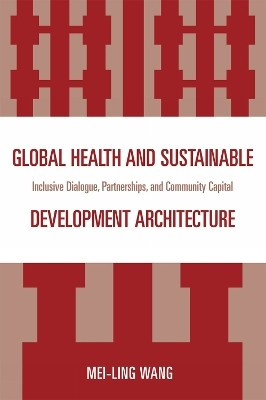 Global Health and Sustainable Development Architecture(English, Paperback, Wang Mei-Ling)